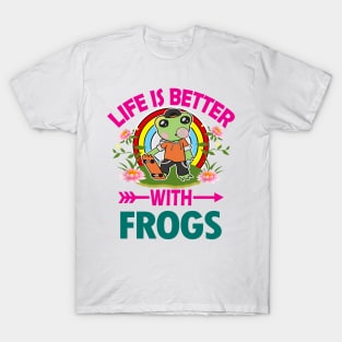 Life Is Better With Frogs T-Shirt